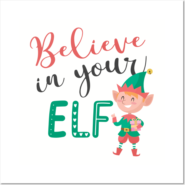 Believe In Your Elf Wall Art by ameristar